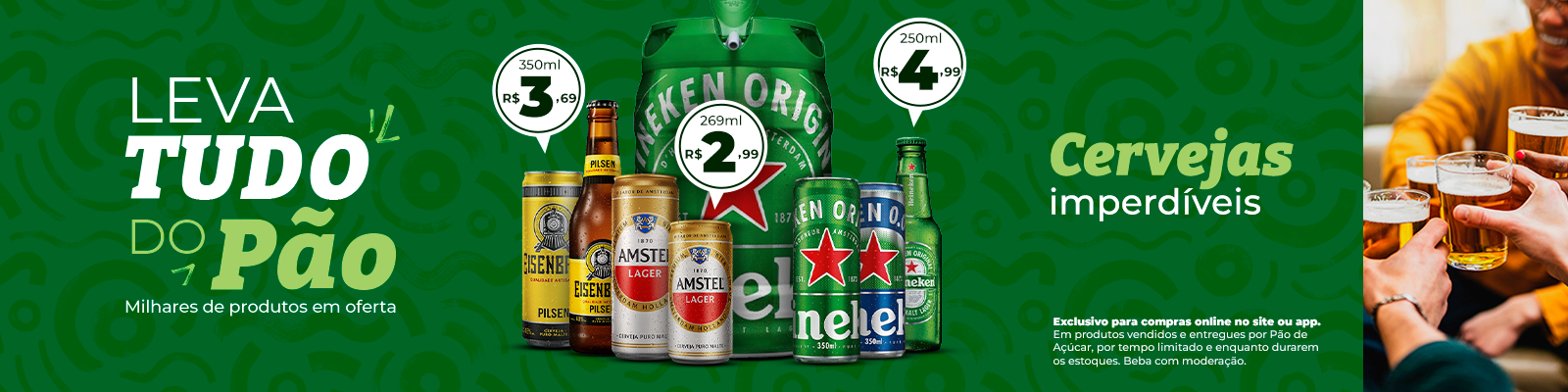 Cervejas Imperdíveis: Cerveja Amstel Lata 269ml por R$2,99 1101246 + Cerveja EISENBAHN Pilsen Puro Malte Lata 350ml por R$3,69 1113684  + Cerveja HEINEKEN Garrafa 250ml por R$4,99 1026957. demais sem selo
